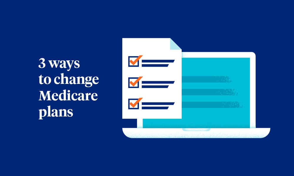 3 ways to change Medicare plans